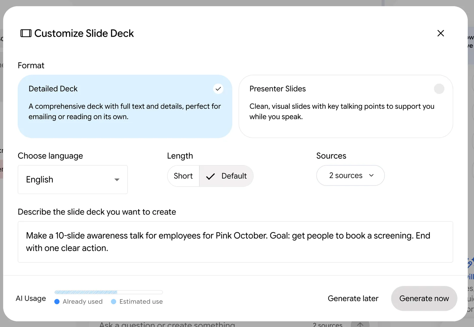 The Customize Slide Deck dialog with Detailed Deck selected over Presenter Slides, language English, length Default, 2 sources, a prompt describing a 10-slide Pink October talk, and the Generate later and Generate now buttons